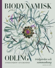 Biodynamisk odling: trädgårdar och sammanhang Biodynamisk odling: trädgårdar och sammanhang