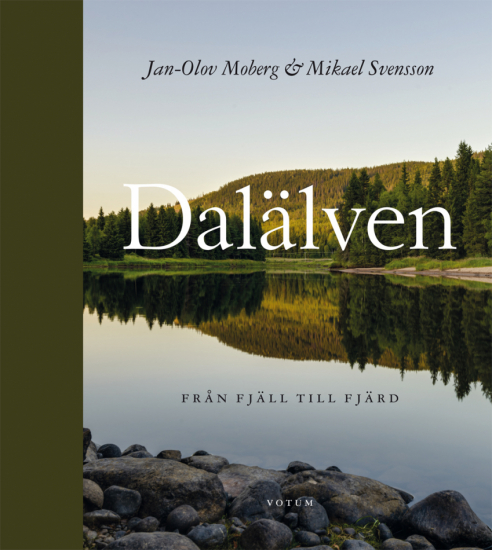 Dalälven - Från fjäll till fjärd