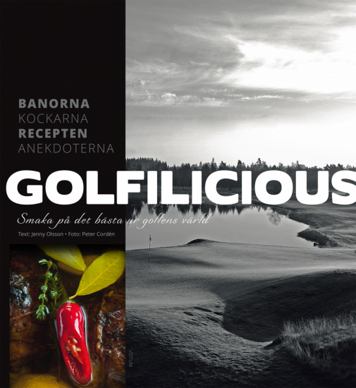 Golfilicious - smaka på det bästa ur golfens värld 1