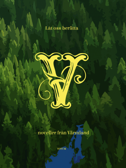 Låt oss berätta : Noveller från Värmland - första boken