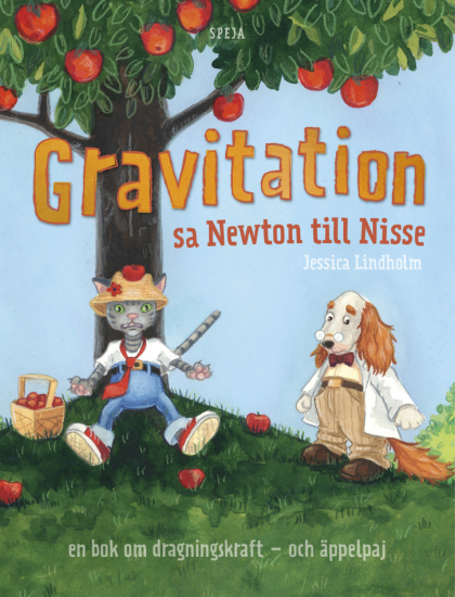 Gravitation! sa Newton till Nisse : en bok med dragningskraft 1