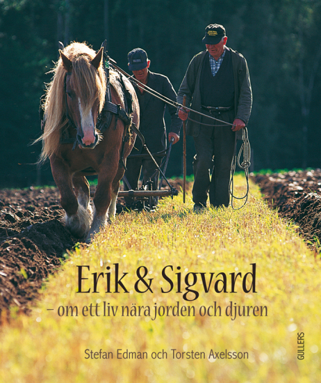 Erik & Sigvard - Ett liv nära jorden och djuren  1