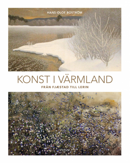 Konst i Värmland : Från Fjaestad till Lerin