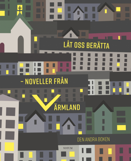 Låt oss berätta : Noveller från Värmland - andra boken 1