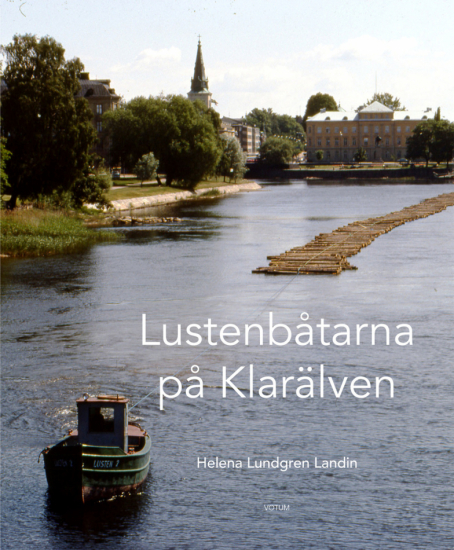 Lustenbåtarna på Klarälven i gruppen Landshopping.se / Böcker hos Landshopping (10006_9789188435606)