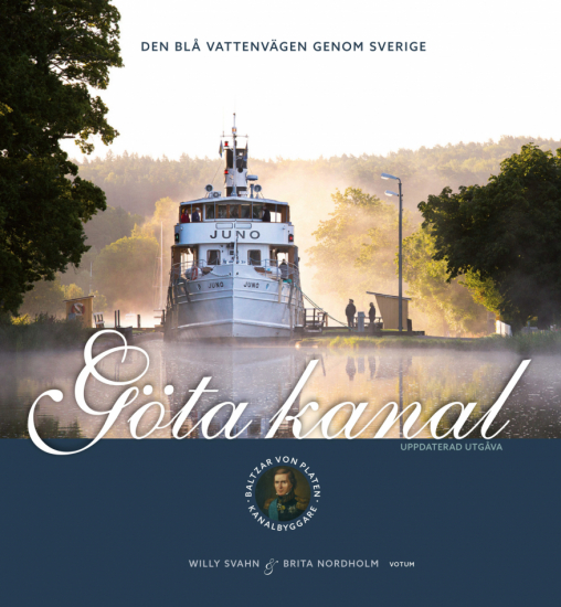 Göta Kanal : Den blå vattenvägen (Uppdaterad nyutgåva)