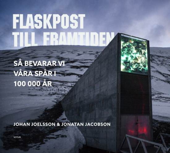 Flaskpost till framtiden - så bevarar vi våra spår