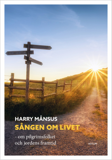 SÅNGEN OM LIVET  - om pilgrimsfolket och jordens framtid