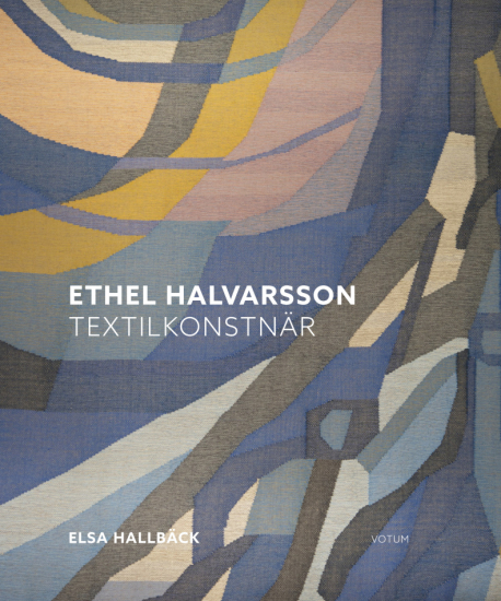 Ethel Halvarsson textilkonstnär omslag 9789189021495