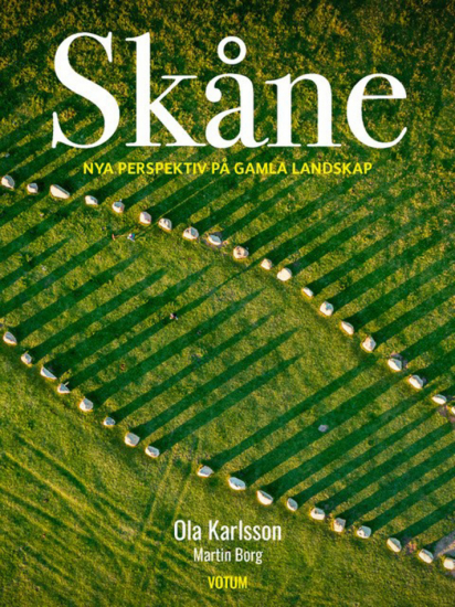 Skåne - nya perspektiv på gamla landskap Omslag 9789189021600
