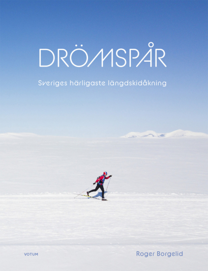 Drömspår : Sveriges härligaste längdskidåkning i gruppen Landshopping.se / Böcker hos Landshopping (10006_9789189021952)
