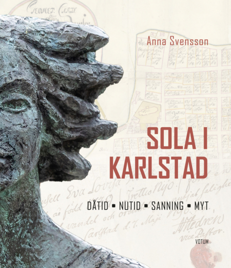 Sola i Karlstad : Dåtid – Nutid – Sanning – Myt i gruppen Landshopping.se / Böcker hos Landshopping (10006_9789189838062)