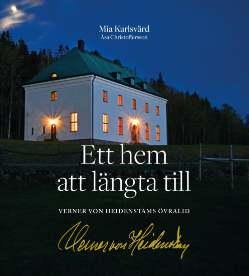 Ett hem att längta till: Verner von Heidenstams Övralid i gruppen Landshopping.se / Böcker hos Landshopping (10006_9789189838925)