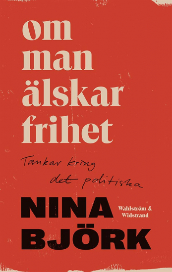 Om man älskar frihet : tankar kring det politiska i gruppen Landshopping.se / Böcker / Kultur & Historia  hos Landshopping (10039_9789146236801)