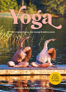 Yoga för mindre stress, mer energi & bättre sömn i gruppen Landshopping.se / Böcker hos Landshopping (10039_9789155270537)