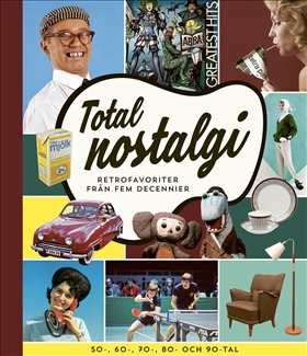 Total nostalgi - retrofavoriter från fem decennier