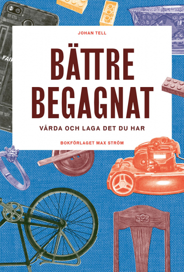 Bättre begagnat : vårda och laga det du har i gruppen Landshopping.se / Böcker / Övriga böcker hos Landshopping (10039_9789171265296)