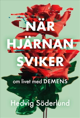 När hjärnan sviker - om livet med demens i gruppen Landshopping.se / Böcker hos Landshopping (10039_9789178874316)
