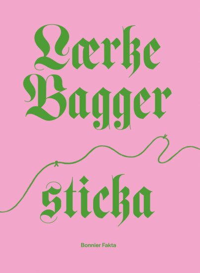 Lærke Bagger – Sticka