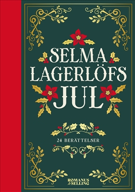 Selma Lagerlöfs jul i gruppen Landshopping.se / Hem & Hantverk / Högtider / Jul hos Landshopping (10039_9789189501423)
