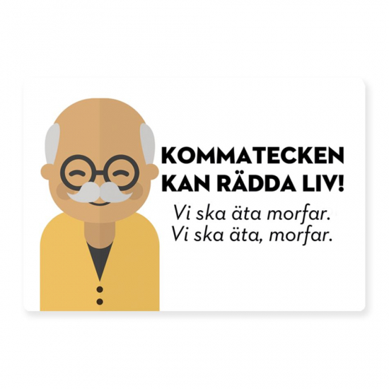 Kylskåpsmagnet: Kommatecken kan rädda liv i gruppen Landshopping.se / Hem & Hantverk / Inredning / Dekoration hos Landshopping (10041_Magnet06)