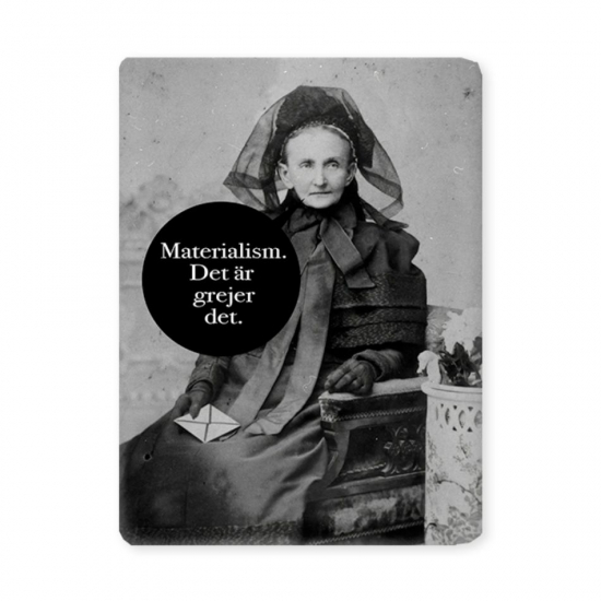 Kylskåpsmagnet: Materialism i gruppen Landshopping.se / Hem & Hantverk / Inredning / Dekoration hos Landshopping (10041_Magnet14)