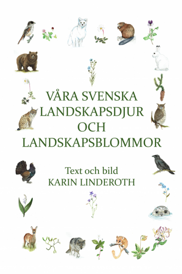 Våra svenska landskapsdjur och landskapsblommor i gruppen Landshopping.se / Böcker / Djur & Natur hos Landshopping (10074_9789185903887)