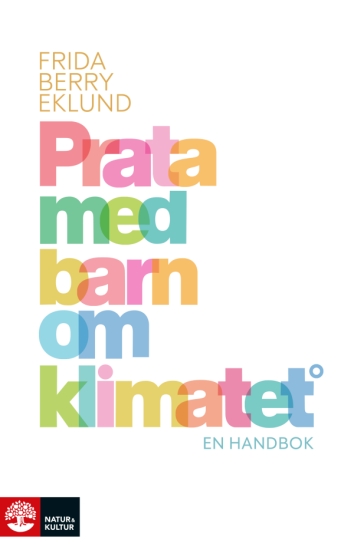 Prata med barn om klimatet : en handbok i gruppen Landshopping.se / Hem & Hantverk / Leksaker hos Landshopping (10093_3860)