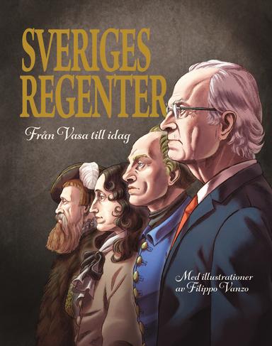 Sveriges regenter - från Vasa till idag 1