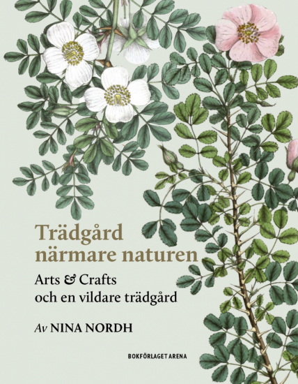 Trädgård närmare naturen: Arts and Crafts och en vildare trädgård i gruppen Landshopping.se / Böcker / Trädgårdsböcker hos Landshopping (10145_9789178435791)