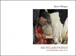 Mungabonden - ett lantbrukarliv under 25 år