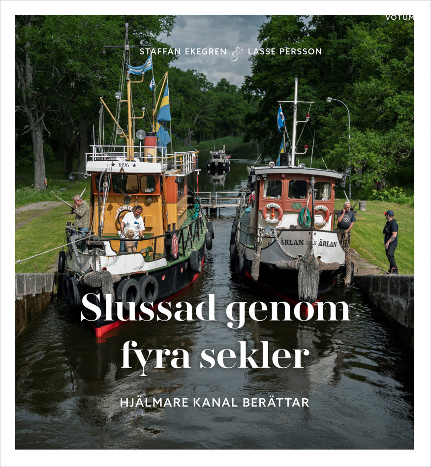 Slussad genom fyra sekler – Hjälmare kanal berättar