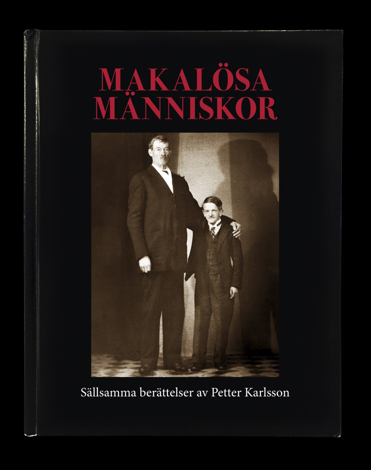 Makalösa människor - Sällsamma berättelser av Petter Karlsson