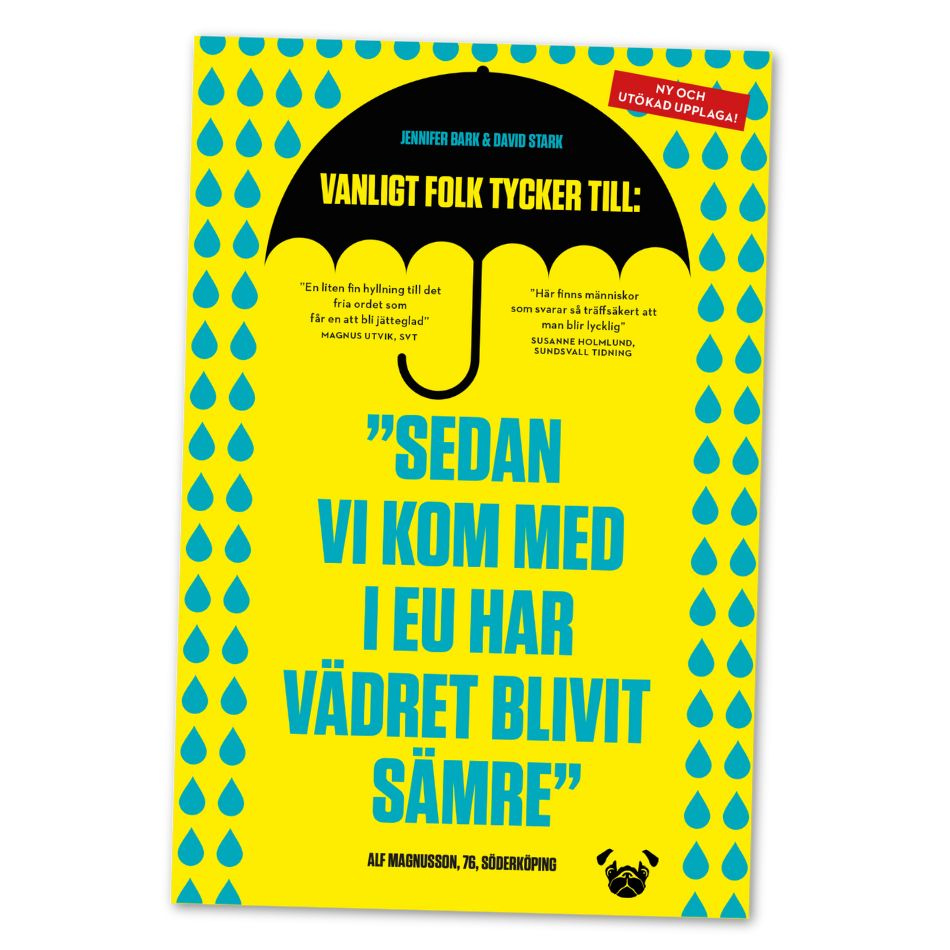 Sedan vi kom med i EU har vädret blivit sämre