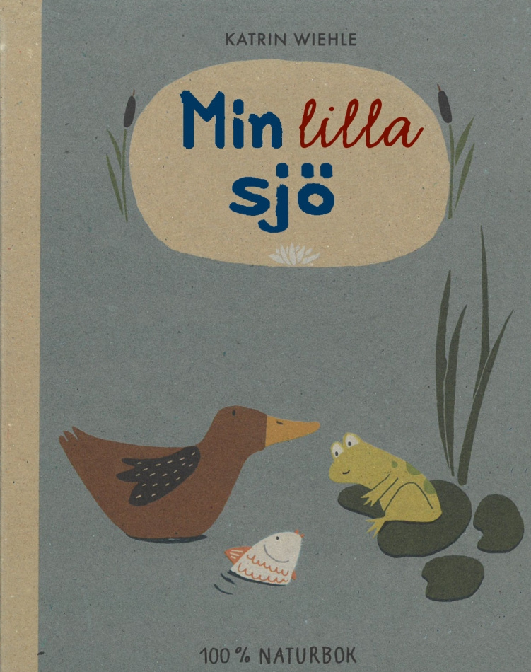 Min lilla sjö - en naturpekbok