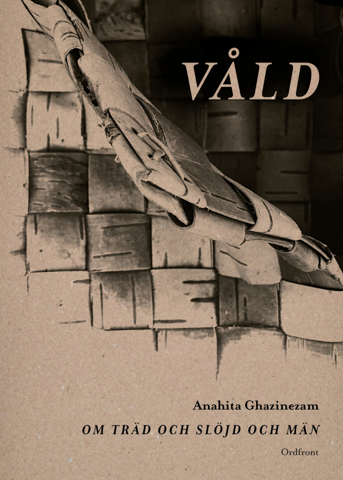 Våld : Om träd och slöjd och män