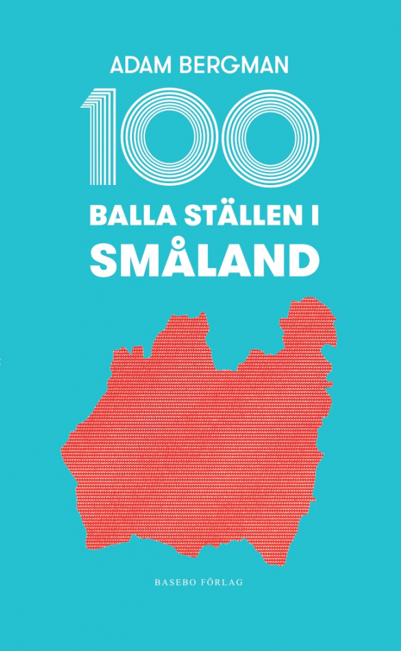 100 balla ställen i Småland